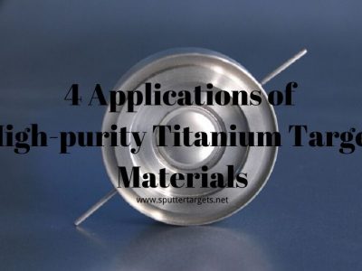 4 Applications of High-purity Titanium Target Materials