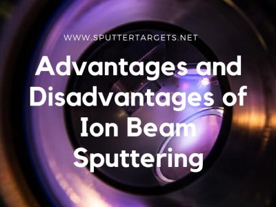 advantages-and-disadvantages-of-ion-beam-sputtering
