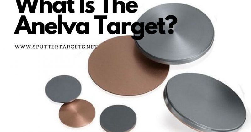 What Is The Anelva Target_