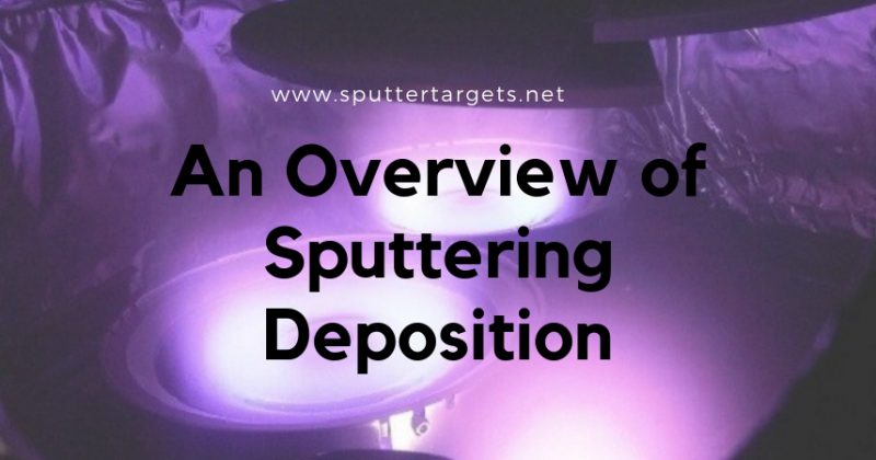 an-overview-of-sputtering-deposition