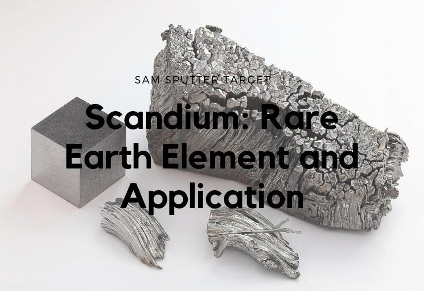 Scandium: Rare Earth Element and Application