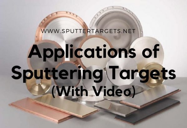 Applications of Sputtering Targets
