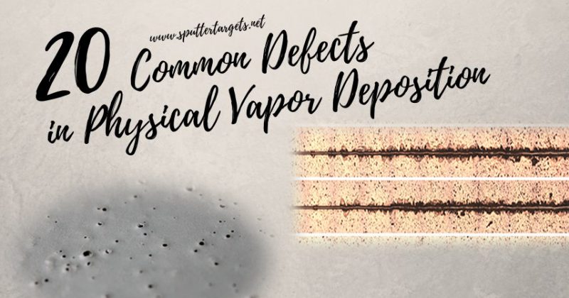 Common Defects in Physical Vapor Deposition