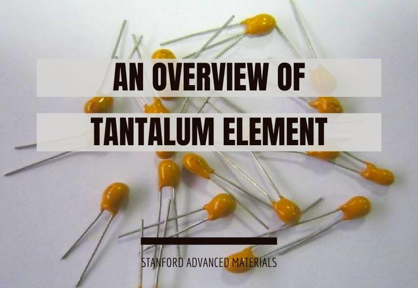 An Overview of Tantalum Element