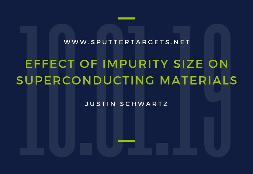 Effect of Impurity Size on Superconducting Material