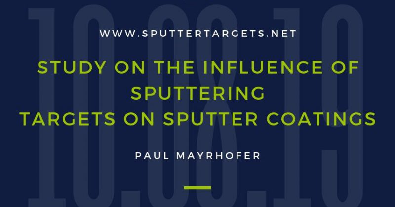 Study on the Influence of Sputtering Targets on Sputter Coatings