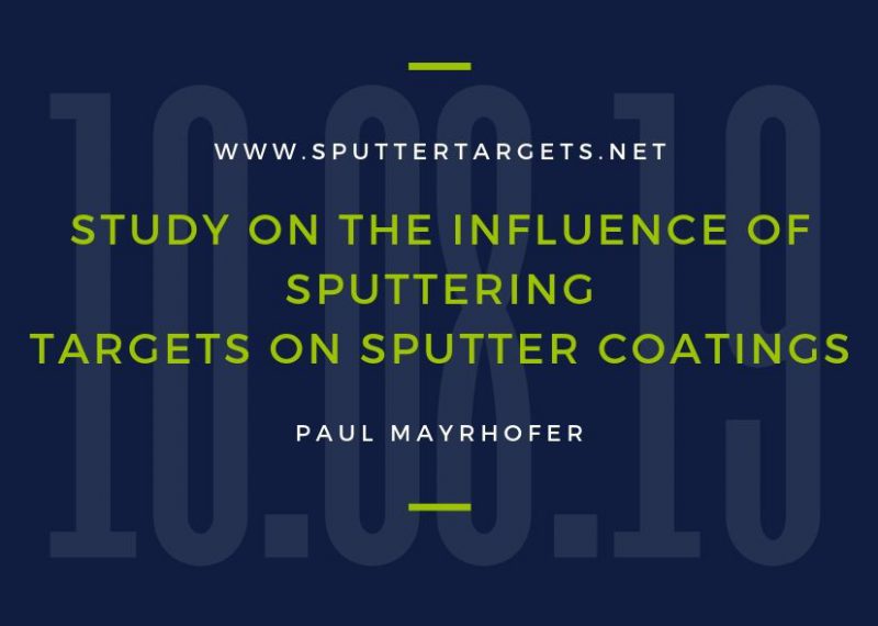 Study on the Influence of Sputtering Targets on Sputter Coatings