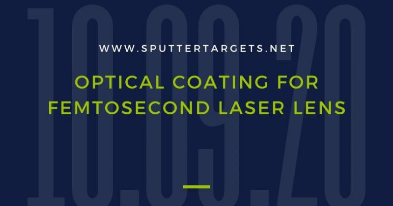 Optical Coating for Femtosecond Laser Lens