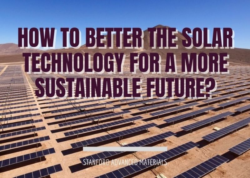 How to Better the Solar Technology for A More Sustainable Future