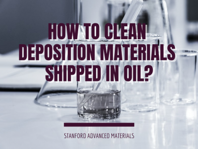 how to clean deposition materials shipped in oil