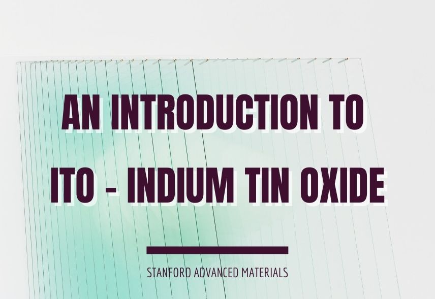 An Introduction to ITO – Indium Tin Oxide