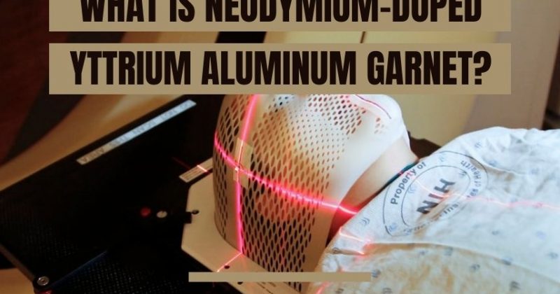 What is Neodymium-doped Yttrium Aluminum Garnet