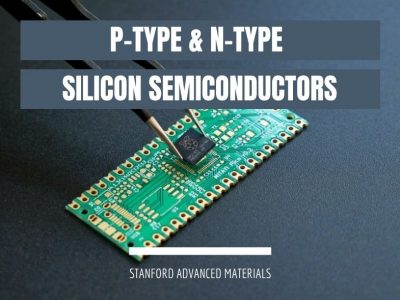 P-type & N-type Silicon Semiconductors