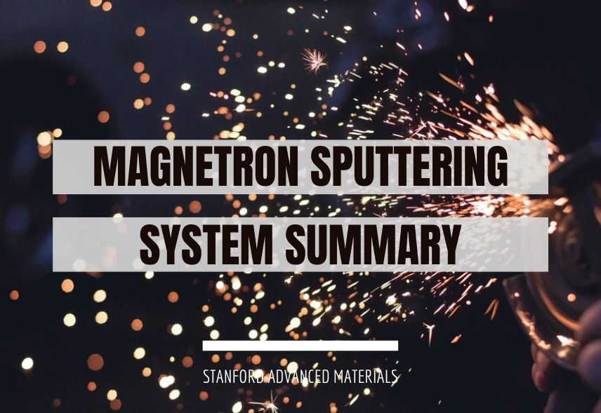 Magnetron Sputtering System Summary