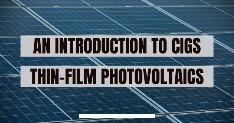 An Introduction to CIGS Thin-Film Photovoltaics