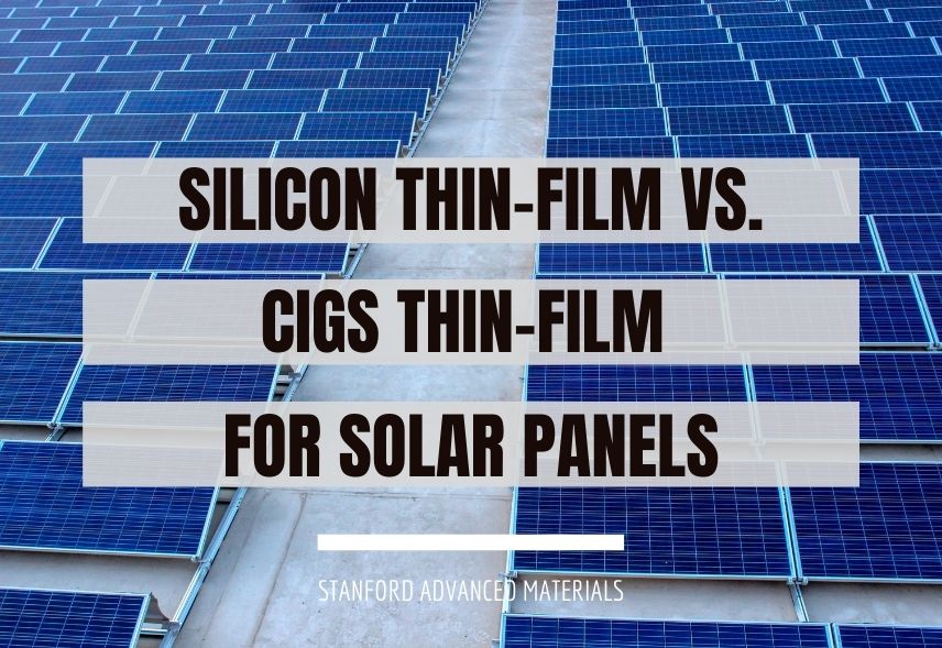 Silicon Thin-Film VS. CIGS Thin-Film for Solar Panels
