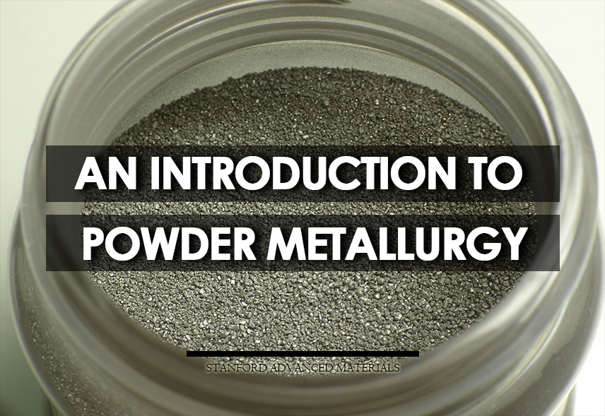 An Introduction to Powder Metallurgy