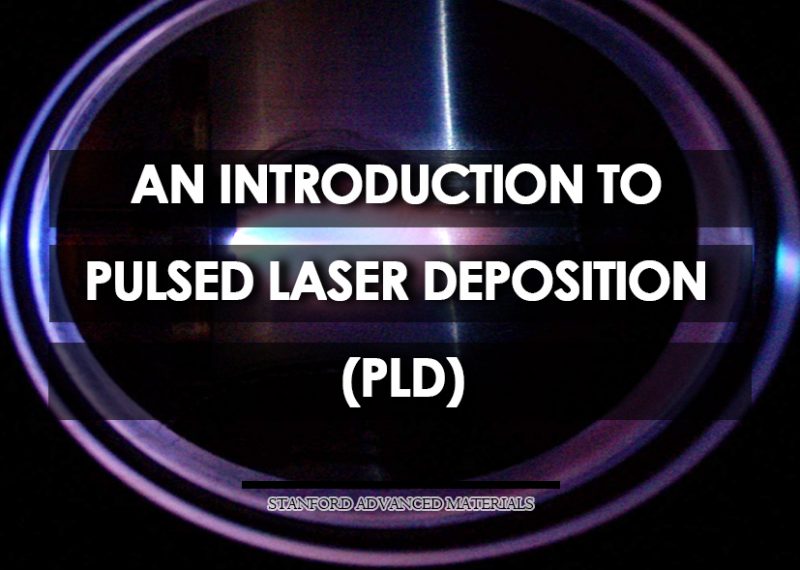 An Introduction to Pulsed Laser Deposition (PLD)