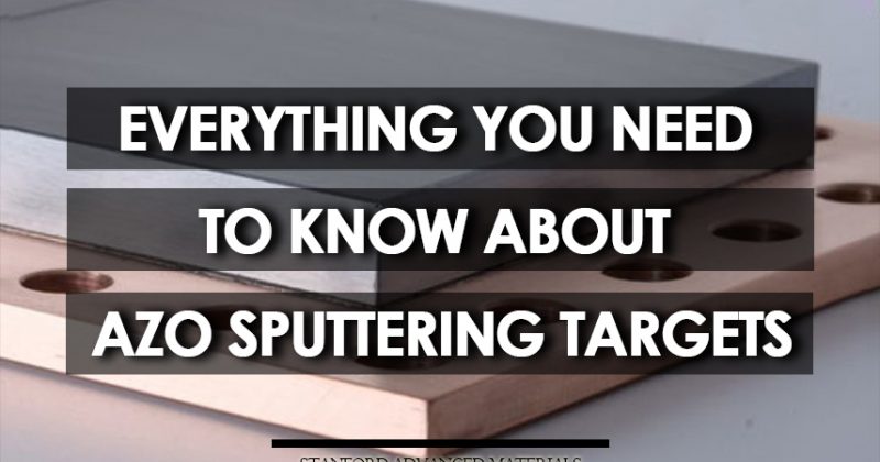 Everything You Need to Know About AZO Sputtering Targets