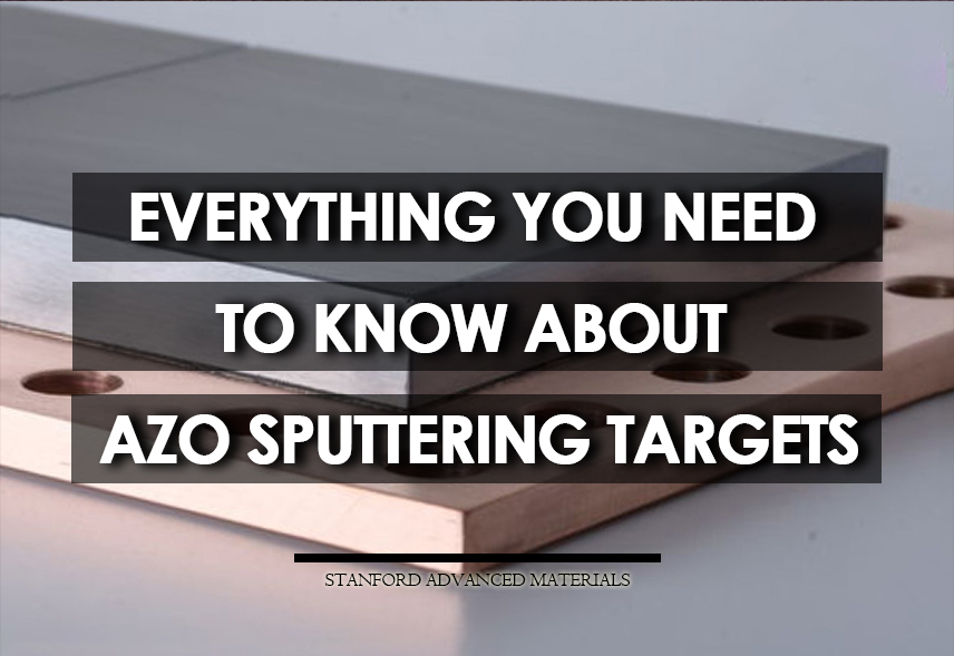 Everything You Need to Know About AZO Sputtering Targets